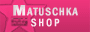 Matuschka-Shop.de