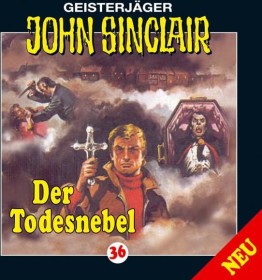John Sinclair - Folge 36 - Der Todesnebel