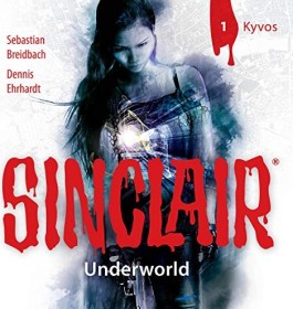 Sinclair - Underworld Folge 1 - Kyvos