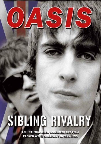 Oasis - Sibling Rivalry: An Unauthorised Documentary Film (DVD)