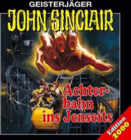 John Sinclair - Folge 3 - Achterbahn ins Jenseits