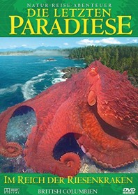 Die letzten Paradiese Vol. 13: British Columbia - Im Reich der Riesenkraken (DVD)