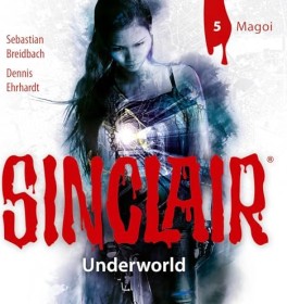 Sinclair - Underworld Folge 5 - Magoi
