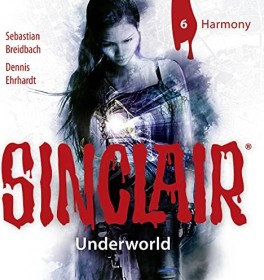 Sinclair - Underworld Folge 6 - Harmony