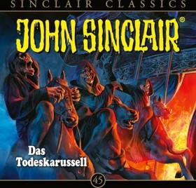 John Sinclair Classics - Folge 45 - Das Todeskarussell