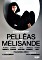 Claude Debussy - Pelleas et Melisande (DVD)