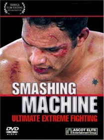 Smashing Machine - Ultimate Extreme Fighting (DVD)
