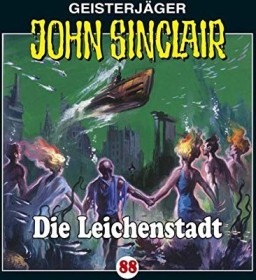 John Sinclair - Folge 88 - Die Leichenstadt