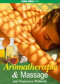 Aromatherapie und Massage (DVD)