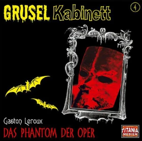 Gruselkabinett Folge 4 - Das Phantom der Oper