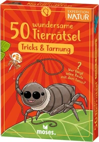 Expedition Natur 50 wundersame Tierrätsel: Tricks und Tarnung