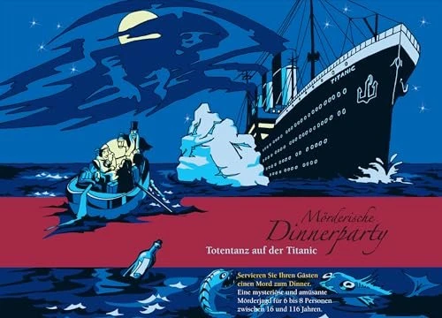 Mörderische Dinnerparty: Totentanz auf der Titanic
