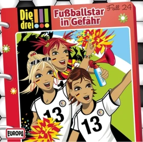 Die drei !!! Folge 24 - Fußballstar in Gefahr