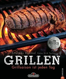 Napoleon Grillsaison ist jeden Tag Grillbuch