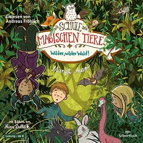 Die Schule der magischen Tiere - Folge 11 - Wilder, wilder Wald! (Hörbuch)