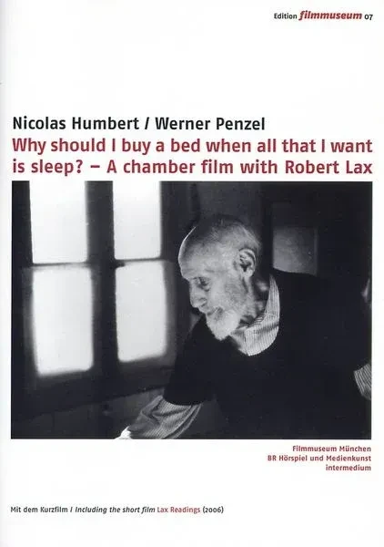 Robert Lax - Why should I buy a bed when all that I want is sleep? (DVD)