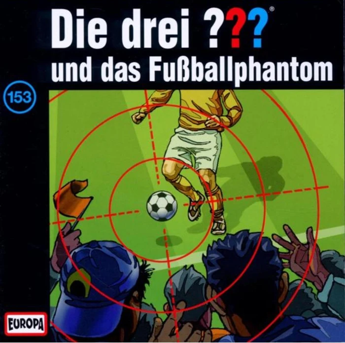 Die drei ??? Folge 153 - ...und das Fußball-Phantom