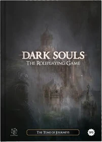 Dark Souls: The Roleplaying Game - The Tome of Journeys