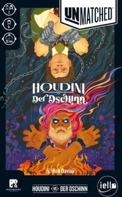 Unmatched: Houdini vs. Der Dschinn