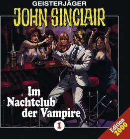 John Sinclair - Folge 1 - Im Nachtclub der Vampire