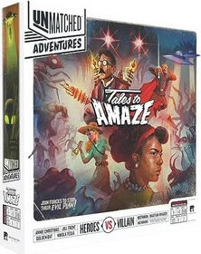 Unmatched Adventures - Tales to Amaze