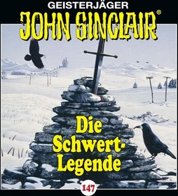 John Sinclair - Folge 147 - Die Schwert-Legende