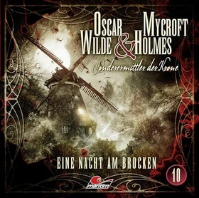 Oscar Wilde & Mycroft Holmes - Folge 10 - Eine Nacht am Brocken