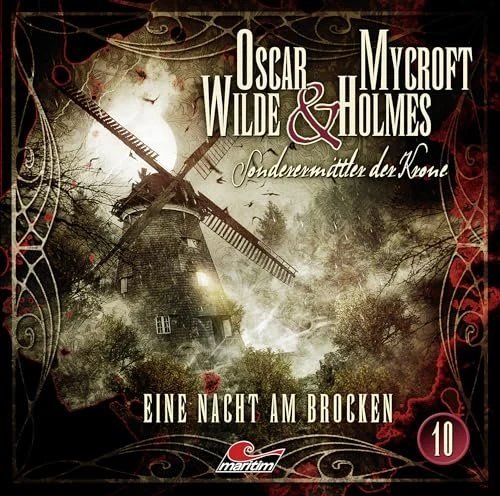 Oscar Wilde & Mycroft Holmes - Folge 10 - Eine Nacht am Brocken