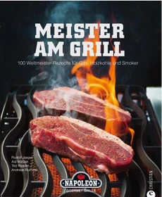 Napoleon Meister am Grill Grillbuch