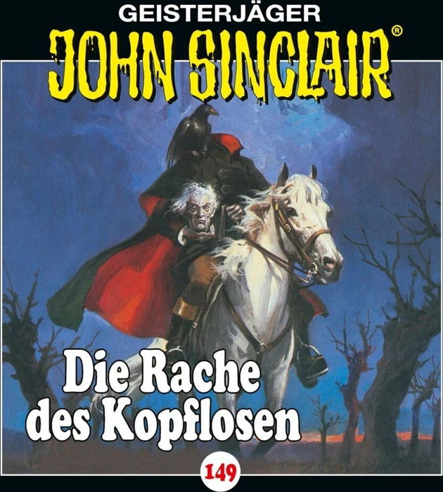 John Sinclair - Folge 149 - Die Rache des Kopflosen