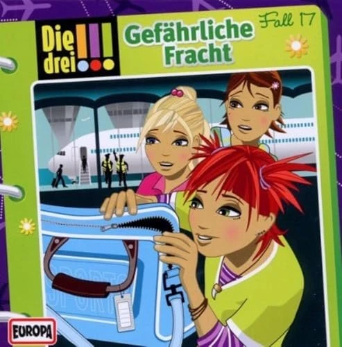 Die drei !!! Folge 17 - Gefährliche Fracht