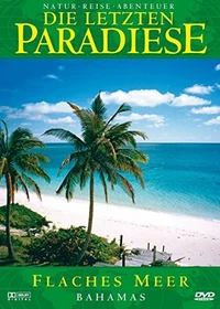 Die letzten Paradiese Vol. 33: Bahamas - Flaches Meer (DVD)