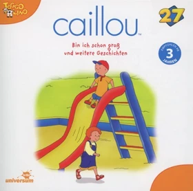 Caillou - CD 27 - Bin ich schon groß und weitere Geschichten