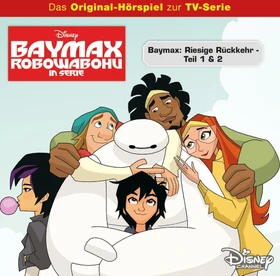 Baymax Pilotfolge - Riesige Rückkehr