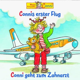 Meine Freundin Conni - Connis erster Flug/Conni geht zum Zahnarzt