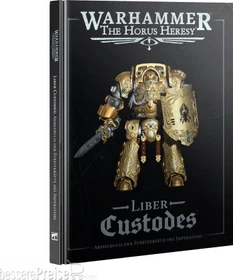 Games Workshop Warhammer The Horus Heresy - Liber Custodes - Armeebuch der Streitkräfte des Imperators