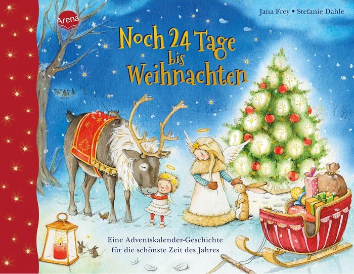 Arena Verlag Noch 24 Tage bis Weihnachten. Eine Adventskalender-Geschichte für die schönste Zeit des Jahres