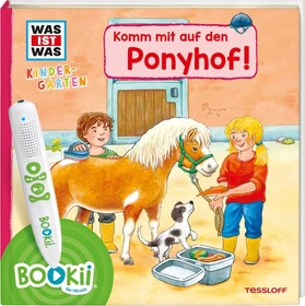 Tessloff BOOKii Buch: WAS IST WAS Kindergarten Komm mit auf den Ponyhof!