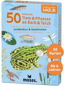 Expedition Natur 50 heimische Tiere & Pflanzen an Bach & Teich