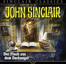 John Sinclair Classics - Folge 26 - Der Fluch aus dem Dschungel