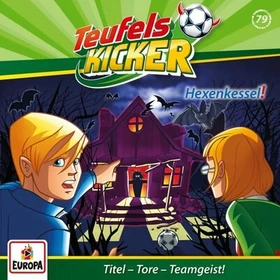 Teufelskicker Folge 79 - Hexenkessel!