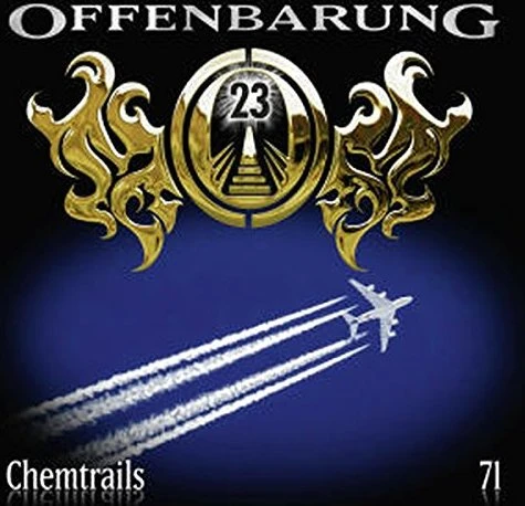 Offenbarung 23 - Folge 71 - Chemtrails