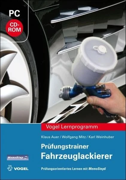 Vogel Verlag Prüfungstrainer Fahrzeuglackierer: Prüfungsorientiertes Lernen mit MemoStep6 (deutsch) (PC)