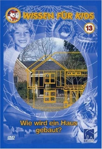 Wissen für Kids 13: Wie wird ein Haus gebaut? (DVD)