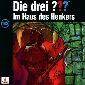 Die drei ??? Folge 182 - Im Haus des Henkers