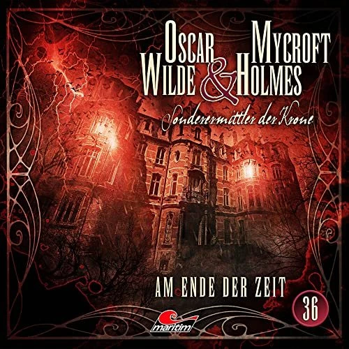 Oscar Wilde & Mycroft Holmes - Folge 36 - Am Ende der Zeit