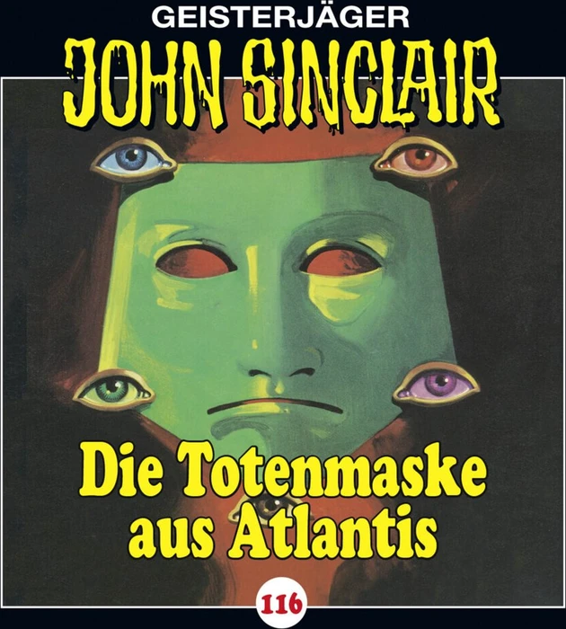 John Sinclair - Folge 116 - Die Totenmaske aus Atlantis