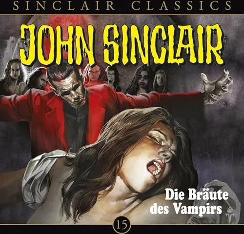 John Sinclair Classics - Folge 15 - Die Bräute des Vampirs