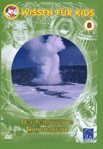 Wissen für Kids 8: Der Yellowstone Nationalpark (DVD)