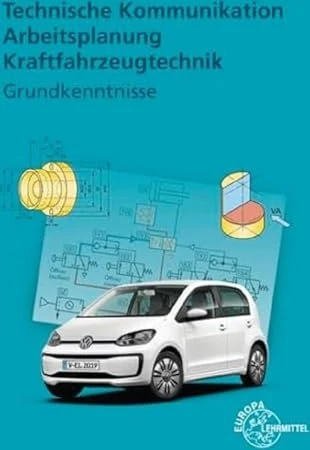 Europa Lehrmittel Technische Kommunikation -Arbeitsplanung. Kraftfahrzeugtechnik (deutsch) (PC)